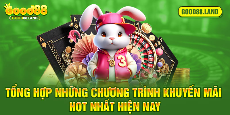 Tổng hợp những chương trình khuyến mãi hot nhất hiện nay