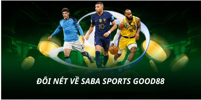 SABA Sports Good88 – sảnh cược giúp bạn cháy với đam mê