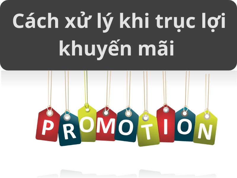 Cách xử lý khi thành viên trục lợi khuyến mãi từ Good88Cách xử lý khi thành viên trục lợi khuyến mãi từ Good88