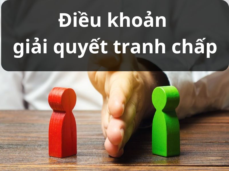 Điều khoản giải quyết tranh chấp tại Good88 