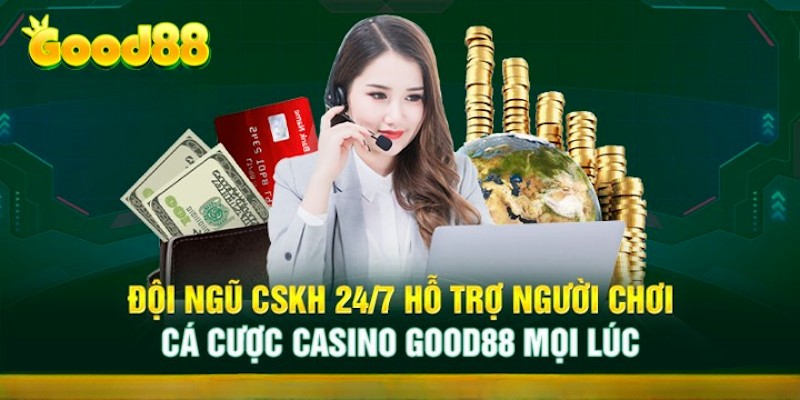 Khách hàng nhận được hỗ trợ mọi lúc mọi nơi từ đội ngũ CSKH